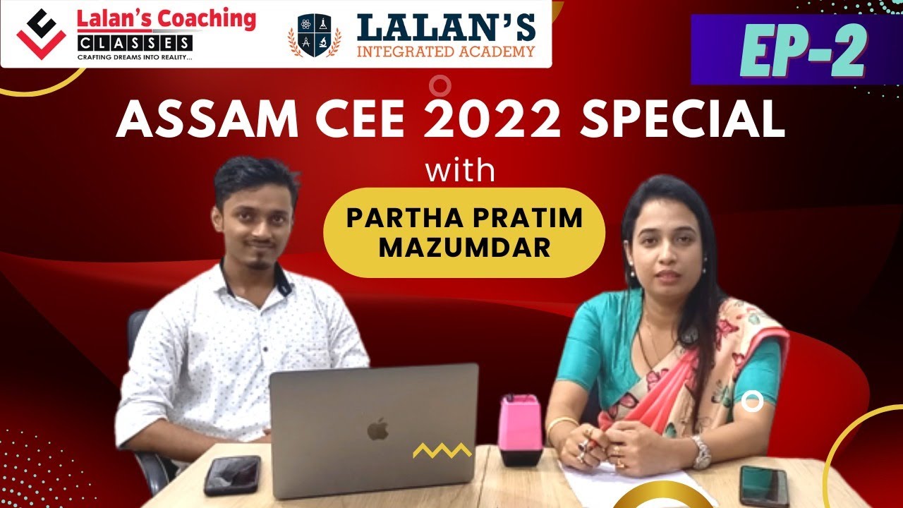 ASSAM CEE SPECIAL WITH PARTHA PRATIM MAZUMDAR || EPISODE 2 || LALANS COACHING CLASSES || PODCAST