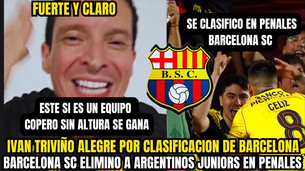 🚨 ESCÁNDALO IVÁN TRIVIÑO EXPLOTA TRAS CLASIFICACIÓN DE BARCELONA SC EN PENALES