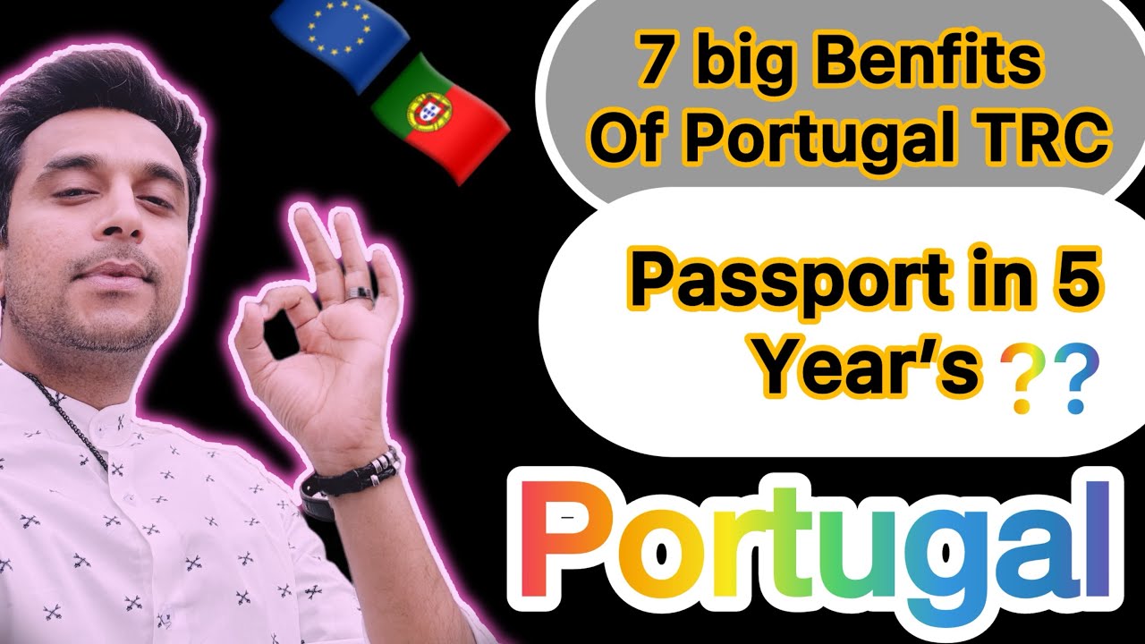 Portugal TRC Benefits 2025 | 7 Big Benefits of Portugal Residence card