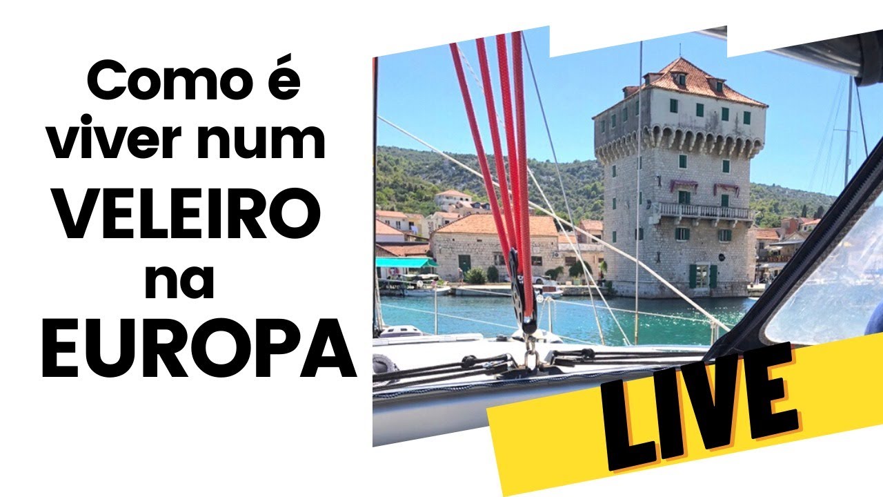 Como &eacute; VIVER num VELEIRO na EUROPA? - LIVE 3 | No Barco Pelo Mundo