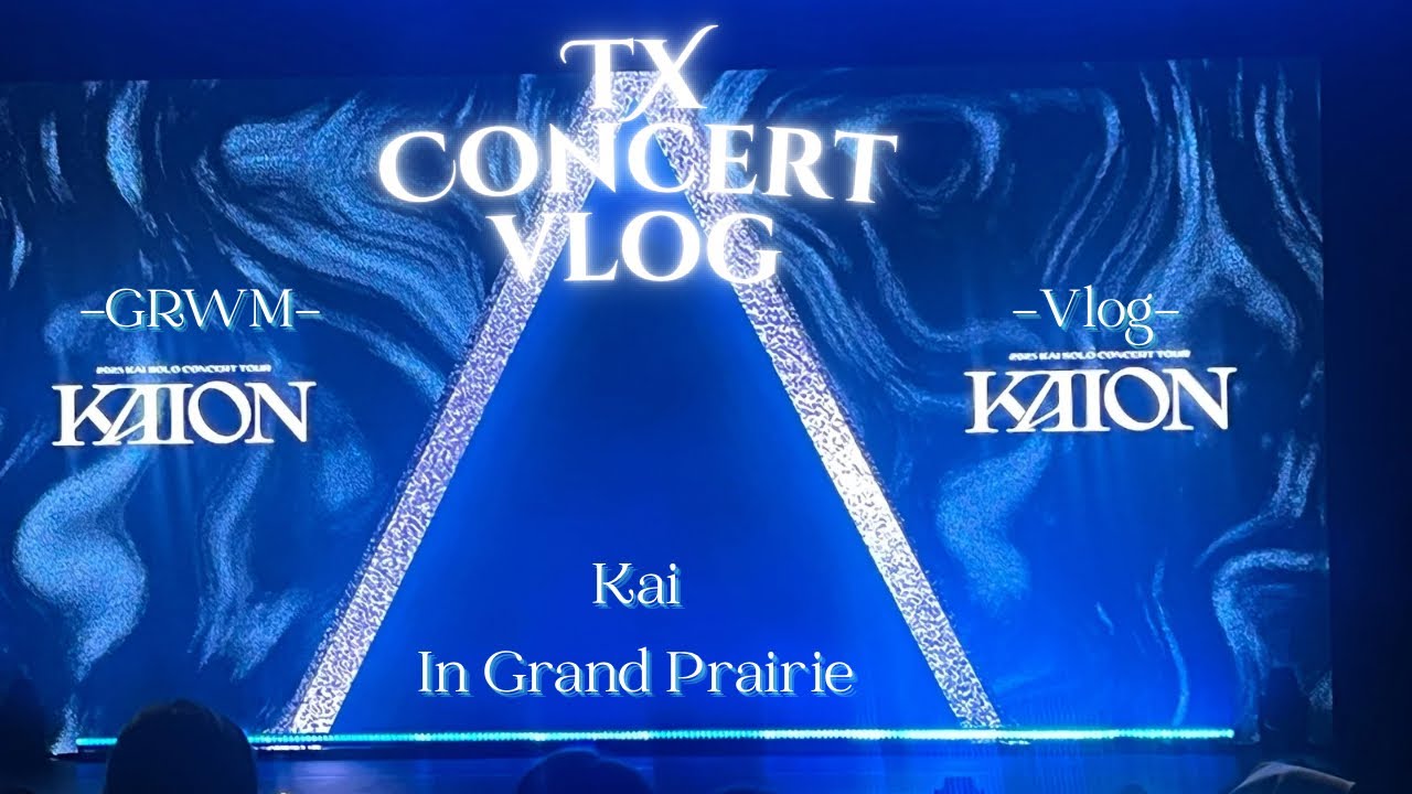 KAION TX VLOG 🧸ྀི‎♡‧₊˚ grwm + concert