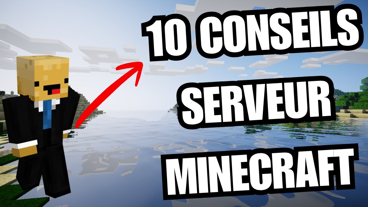 10 CONSEILS POUR RÉUSSIR TON PROJET DE SERVEUR MINECRAFT