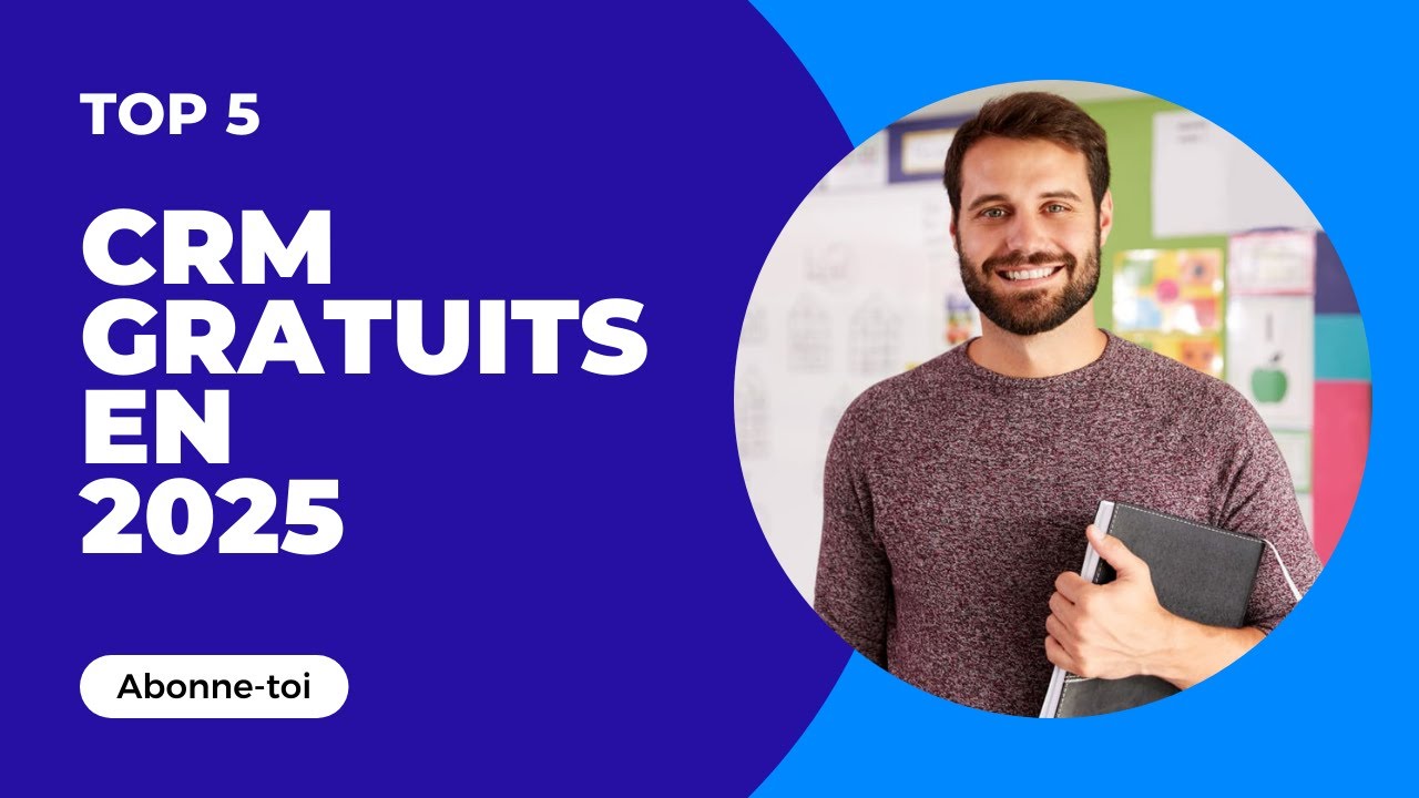 TOP 5 CRM Gratuits en 2025 🚀 | G&egrave;re tes clients comme un pro sans d&eacute;penser 1&euro; !