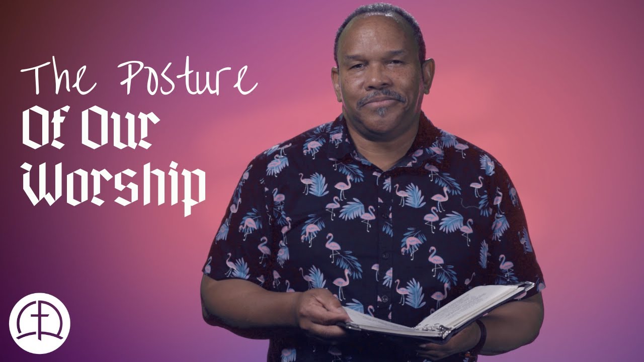 THE POSTURE OF OUR WORSHIP | Pastor Jonathan Scott