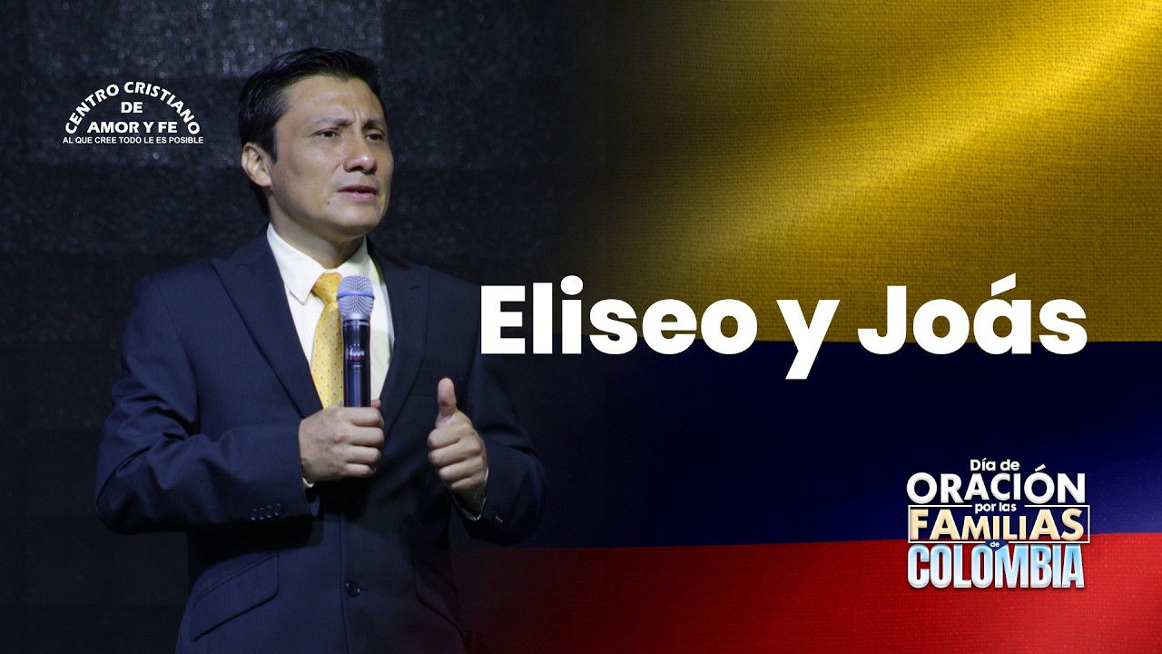 Eliseo y Joás | Pr. Alex Joaqui