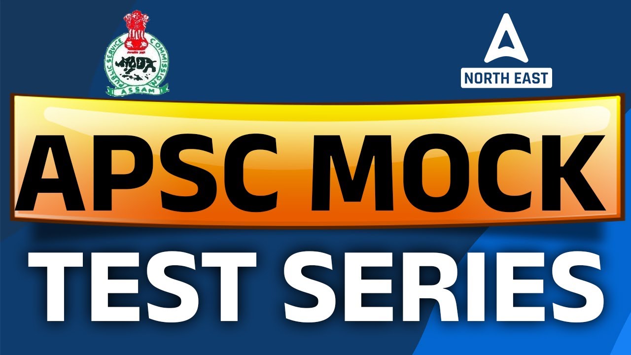 APSC Assam Preparation | APSC Mock Test Series | Complete Details | Adda247 NE