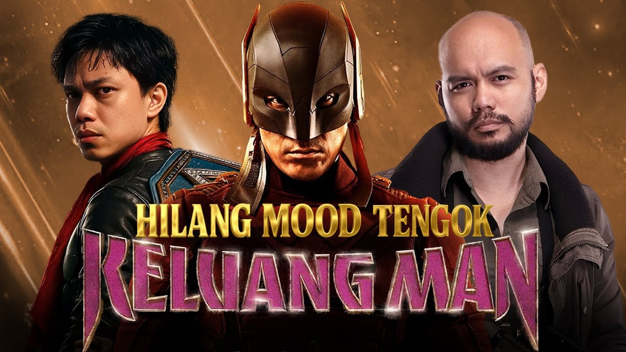 HILANG MOOD LEPAS TENGOK KELUANG MAN