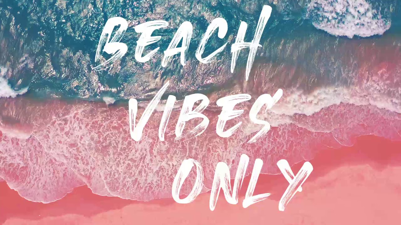 Beach Vibes Only (Short Version)