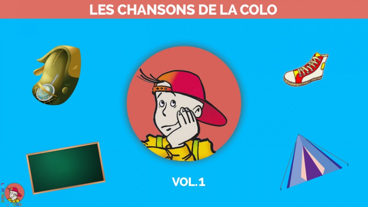Le Monde d'Hugo - Les chansons de la colo Vol.1