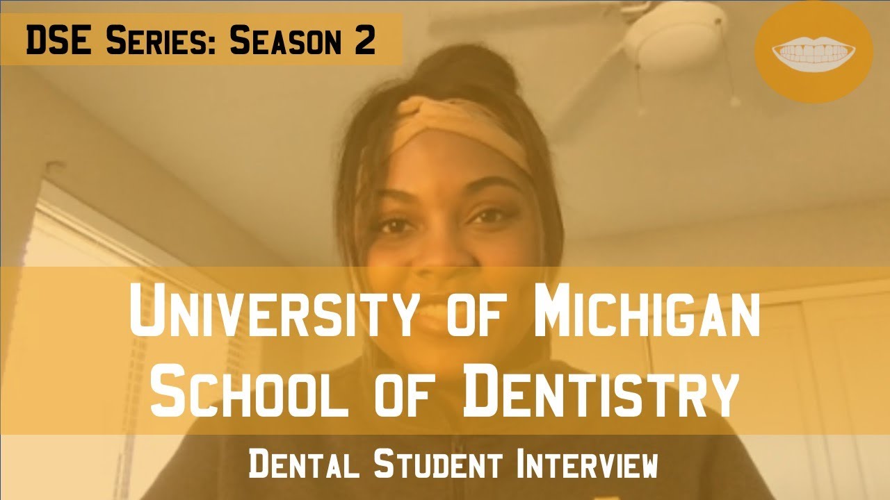 University of Michigan School of Dentistry || Dental School Experience Series: Season 2