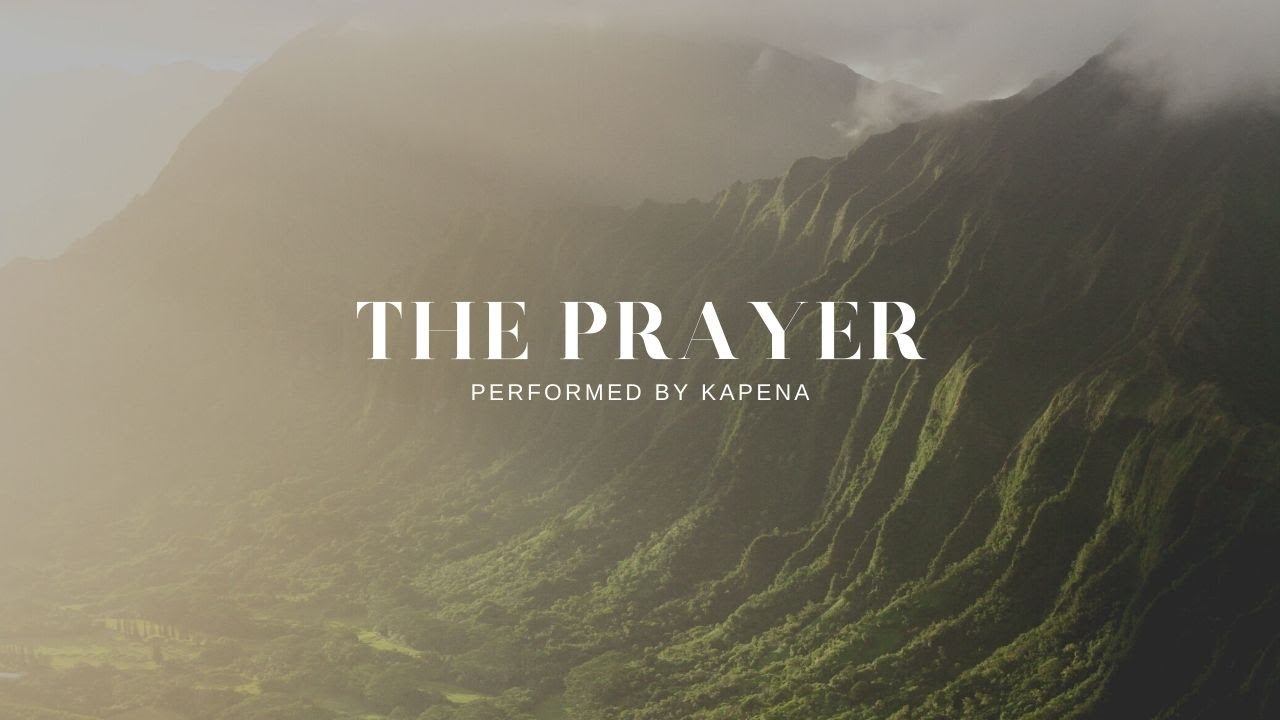 The Prayer by Kapena (with hula compilation)