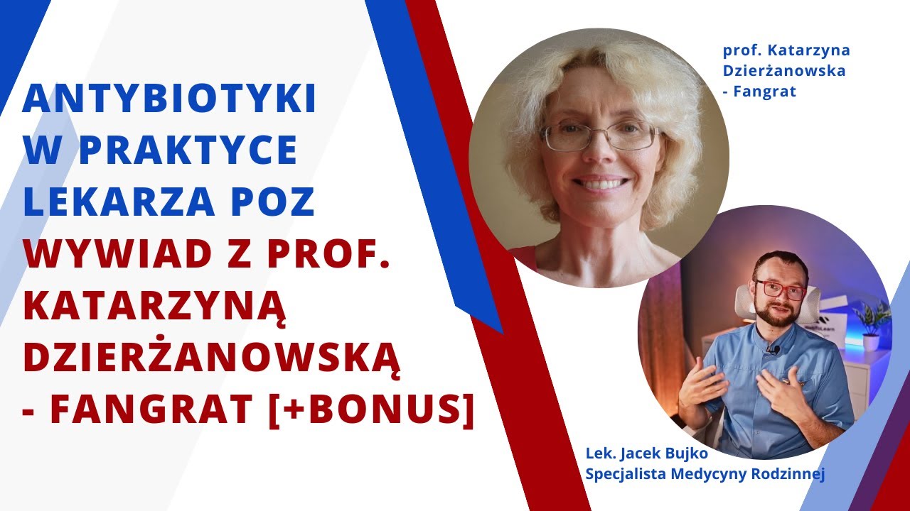 Antybiotyki w praktyce lekarza POZ: Wywiad z prof. Katarzyną Dzierżanowską-Fangrat [+BONUS]