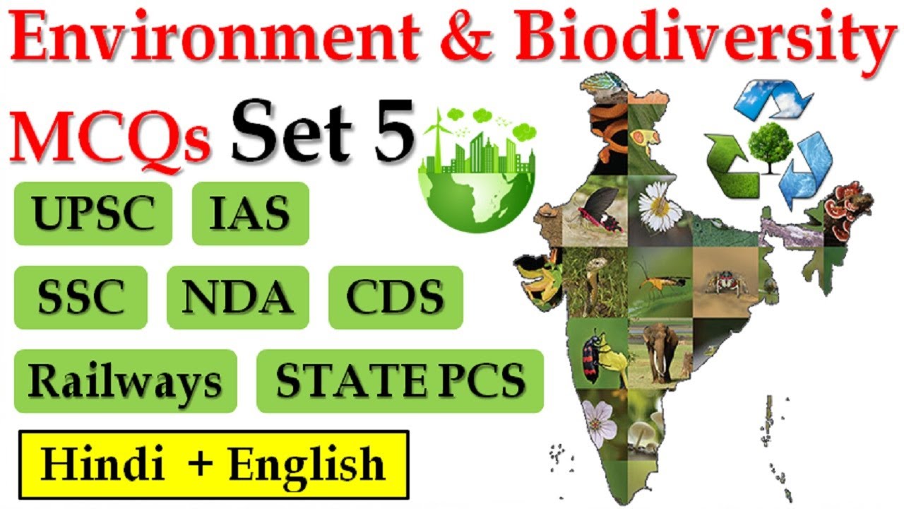 Environment, Ecology & Biodiversity MCQs Set 5| for UPSC CSE/IAS, SSC, NDA, CDS, STATE PCS, RRB NTPC