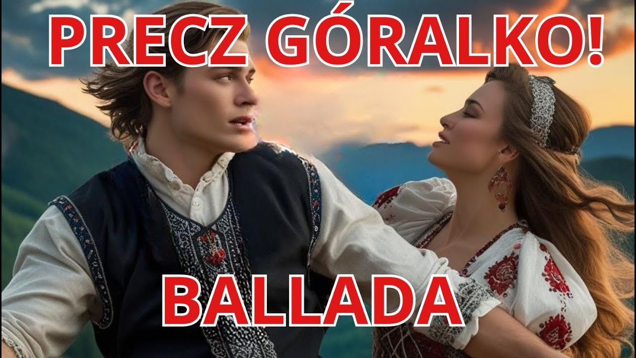 PRECZ G&Oacute;RALKO! BALLADA G&Oacute;RALSKA  🥃❤️💃&rdquo;Śliwowica ważniejsza niż miłość? 🥃Mikronek Art - Ogniste Rytmy