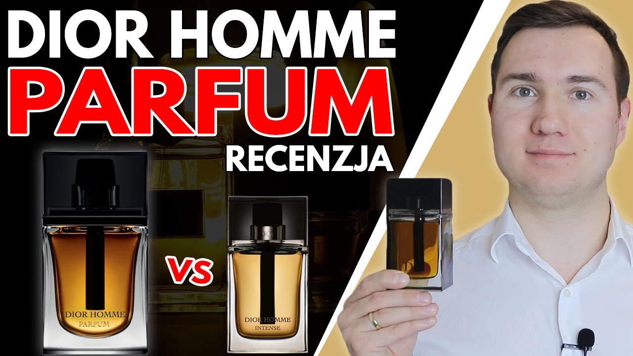 Moje ULUBIONE, Eleganckie Perfumy - DIOR HOMME PARFUM (+ Porównanie z Dior Homme Intense)