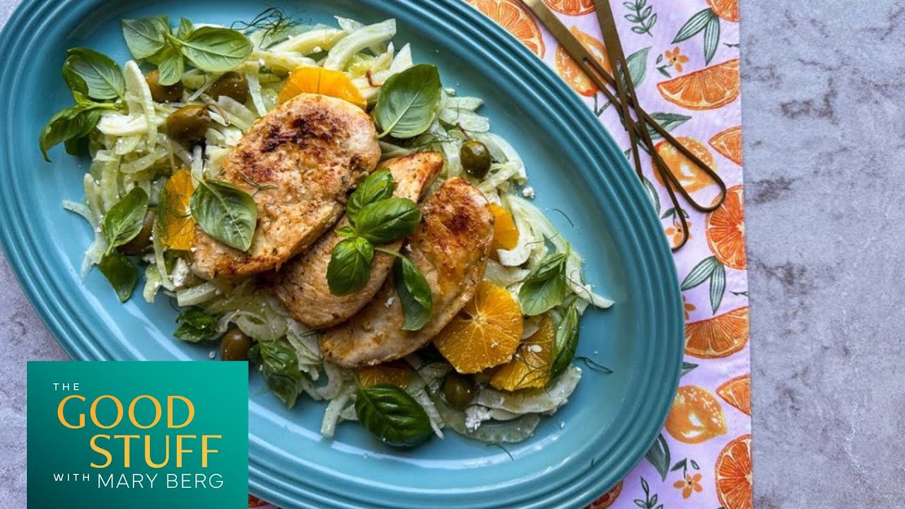 Mary's Recipe of the Day: Citrus Chicken with Fennel Orange Salad | The Good Stuff with Mary Berg