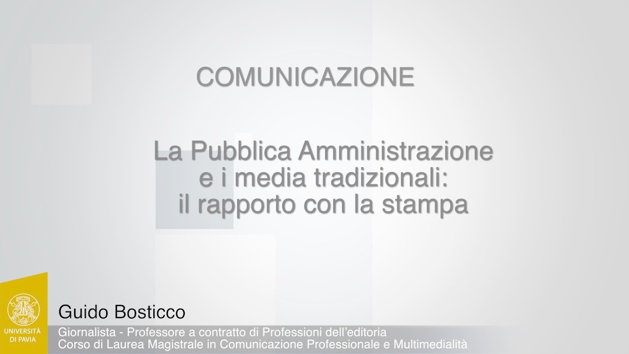 Bosticco - 01 - La Pubblica Amministrazione e i media tradizionali: il rapporto con la stampa