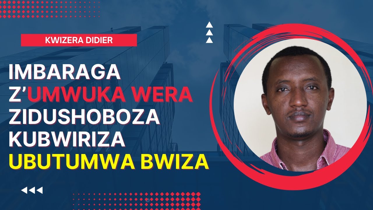 IMBARAGA Z'UMWUKA WERA ZIDUSHOBOZA KUBWIRIZA UBUTUMWA BWIZA (Kwizera Didier)