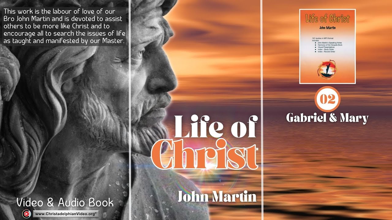 The Life Of Christ: #2 'Gabriel and Mary' (Luke 