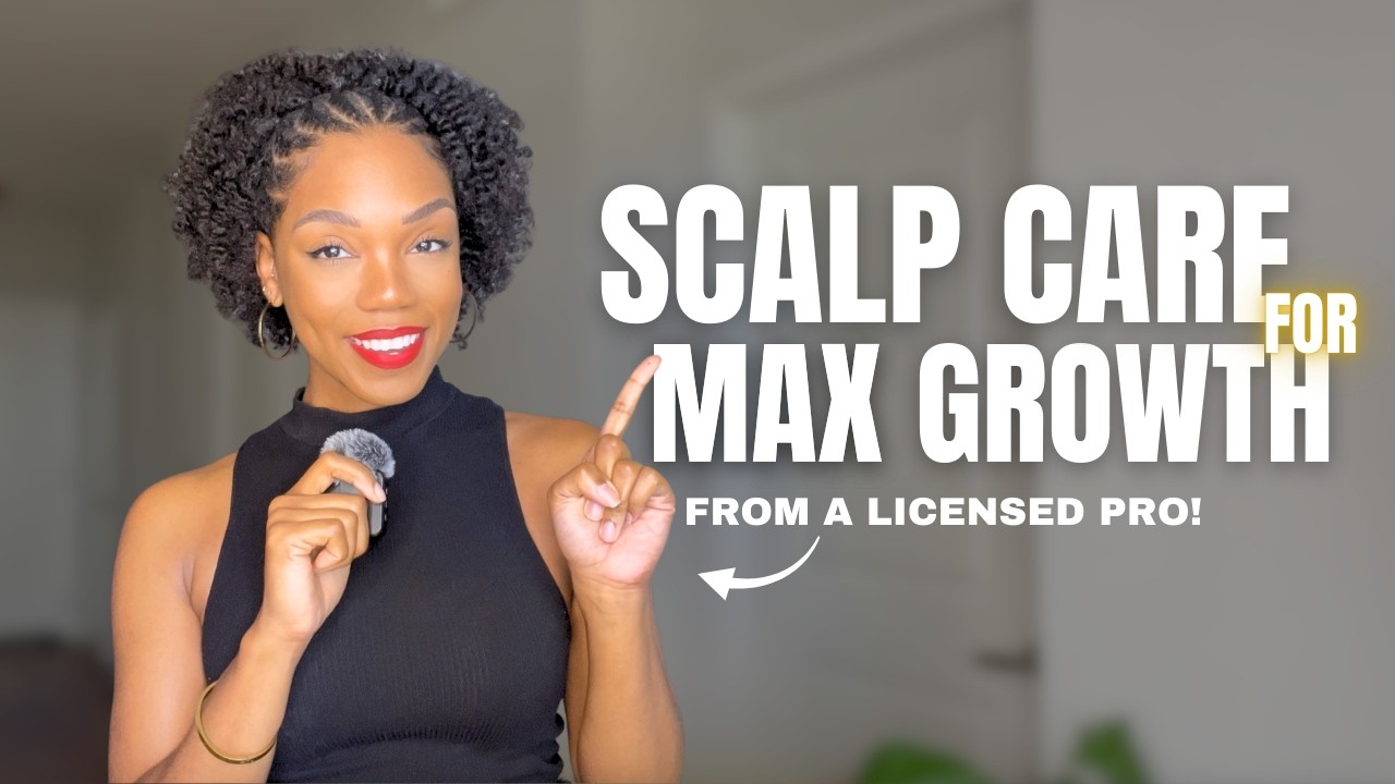 Scalp Care For Maximum HAIR GROWTH!