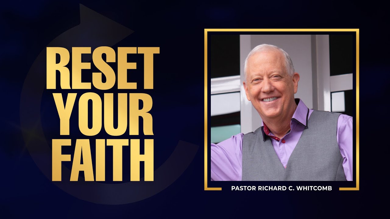 RESET YOUR FAITH | Pastor Whitcomb
