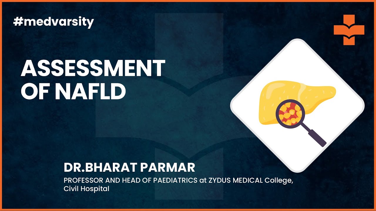 Assessment of NAFLD | @MedvarsityTechnologiesPvtLtd