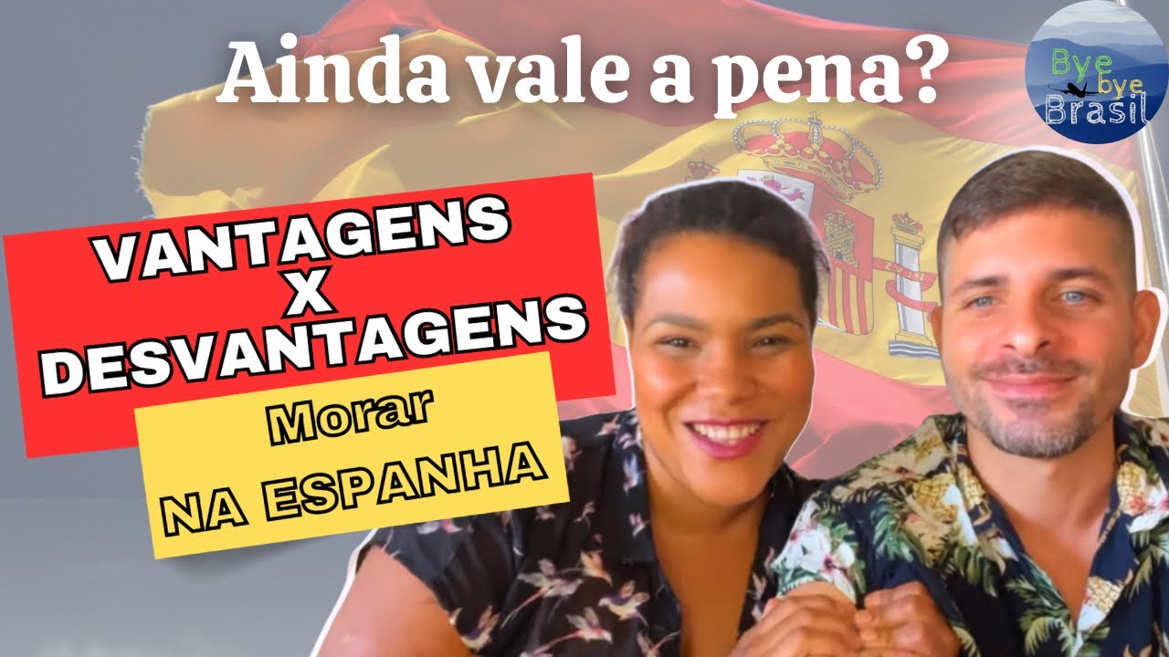 Vantagens e Desvantagens de morar na Espanha em 2025