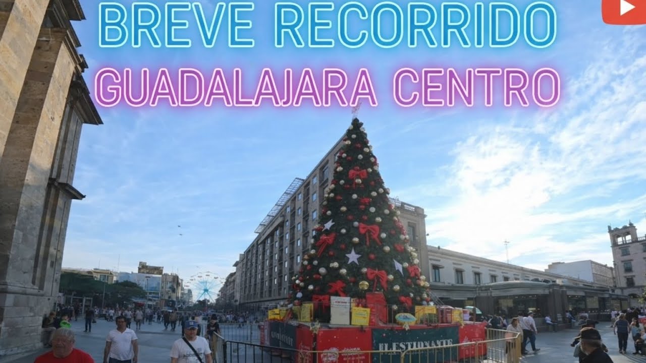 Ciudad de Guadalajara Diciembre 2025