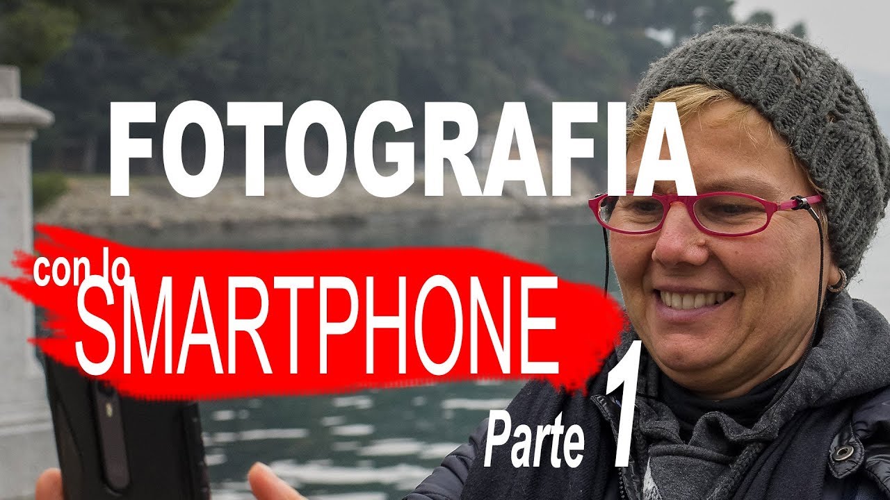 Come fotografare con lo Smartphone | Migliora le tue foto col Cellulare