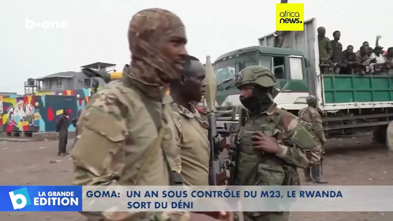 #RDC : Goma : un an sous le M23, le Rwanda ne nie plus