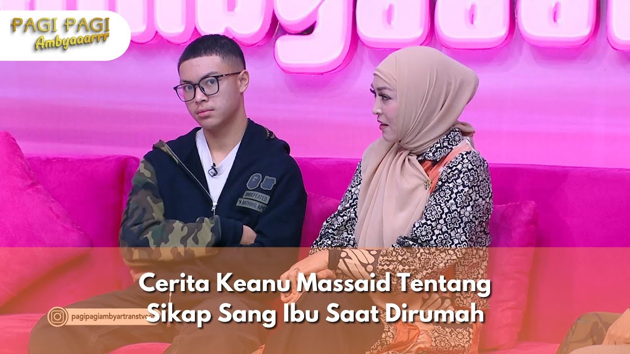 Cerita Keanu Massaid Tentang Sikap Sang Ibu Saat Dirumah - PAGI PAGI AMBYAR (26/12/24) P1