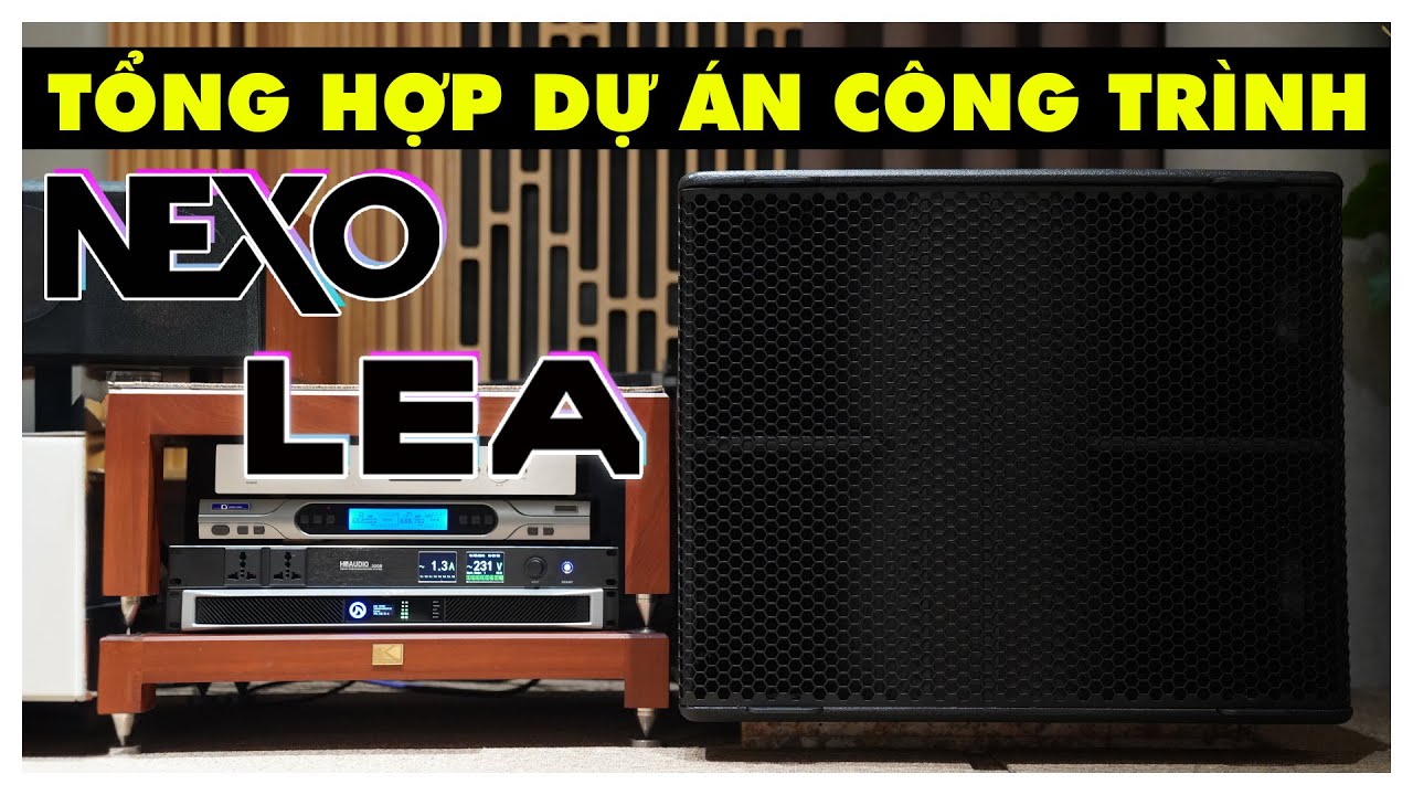 [TỔNG HỢP] Một số dự án nổi bật của thương hiệu NEXO được Techsound thực hiện năm 2023