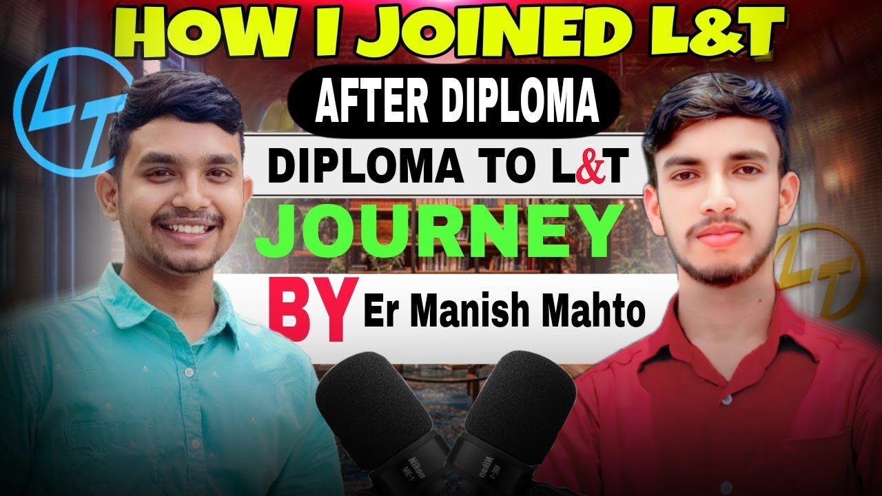 How I Joined L&T Company After Diploma ||L&T DET Journey | Diploma to L&T Journey by@ManishMahatoTV