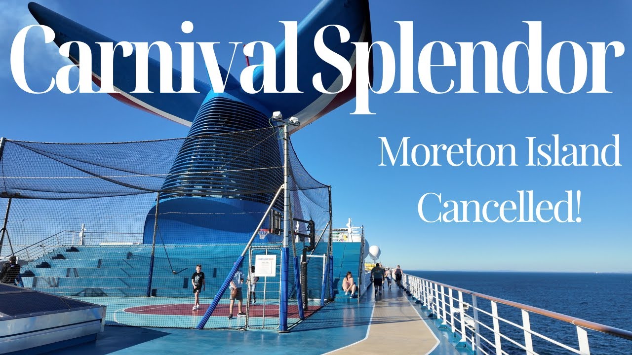 Carnival Splendor | Moreton Island Got cancelled