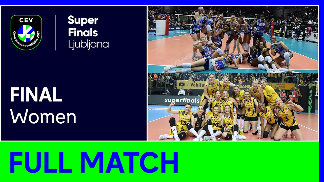 SUPERFINALS 2022 |A Carraro Imoco CONEGLIANO vs VakifBank ISTANBUL |CEV Champions League Volley 2022
