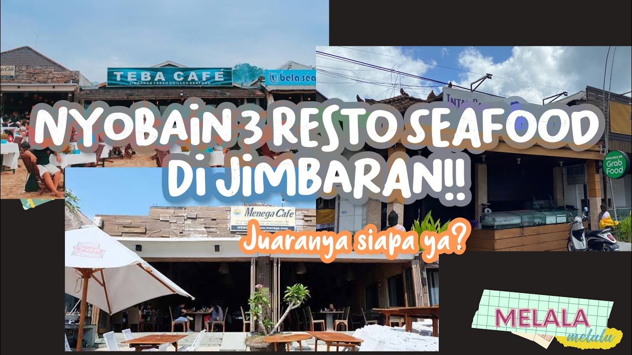 REVIEW 3 SEAFOOD RESTO DI JIMBARAN BALI!!! SIAPA JUARANYA YA?