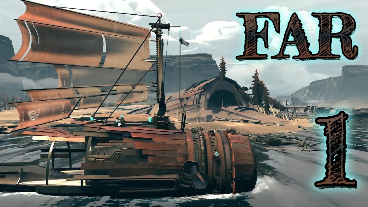 Lets Play FAR Changing Tides - EP 1 - Someone call Noah! - We have a FLOOD