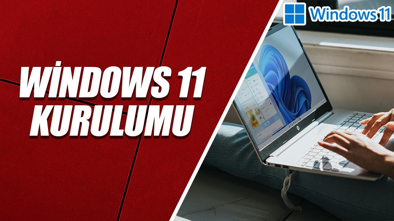 WİNDOWS 11 KURULUMU NASIL YAPILIR?