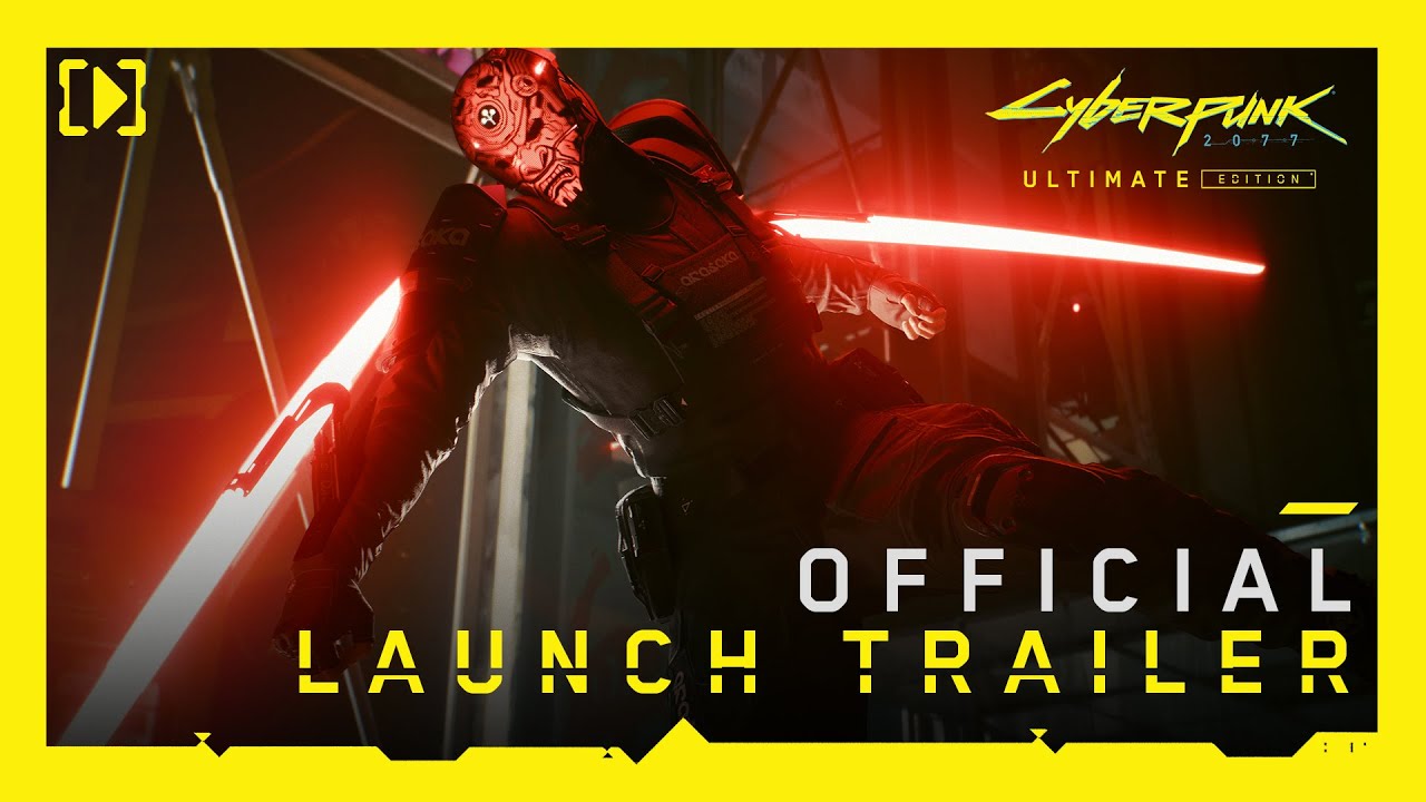 Cyberpunk 2077: Ultimate Edition &mdash; Official Launch Trailer