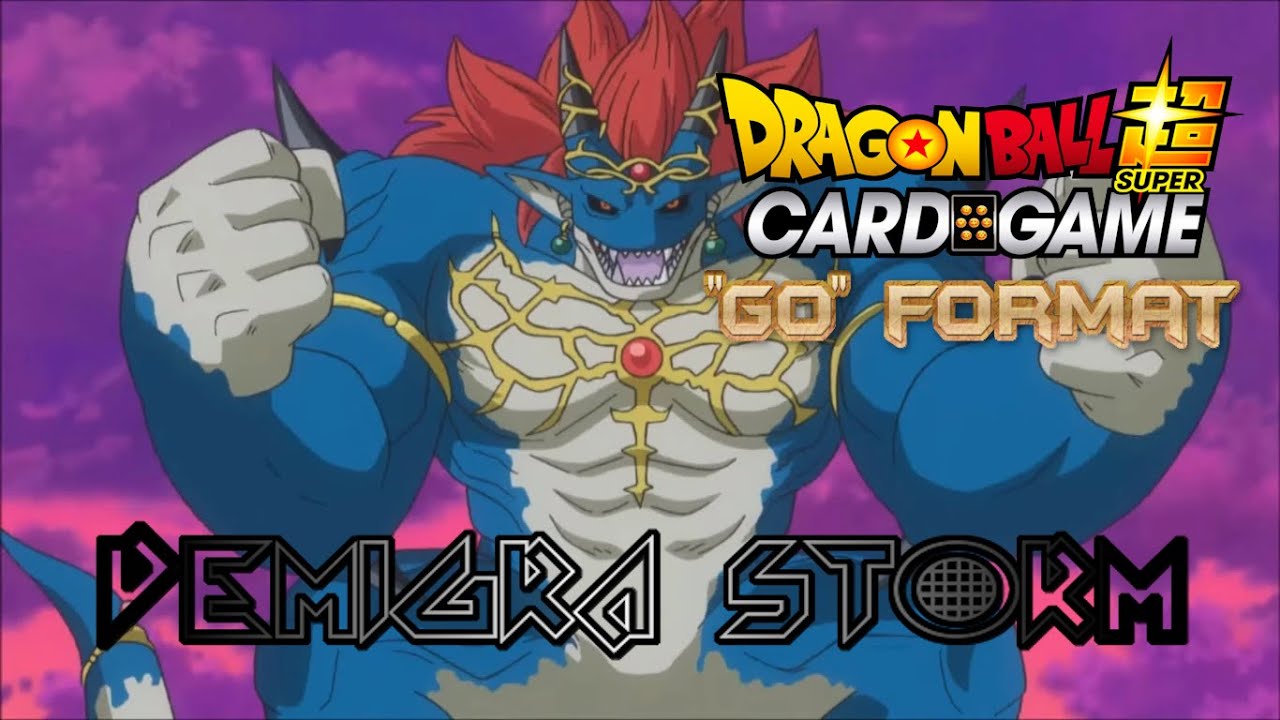 DBS CCG GO Format - Demigra Storm Deck Profile