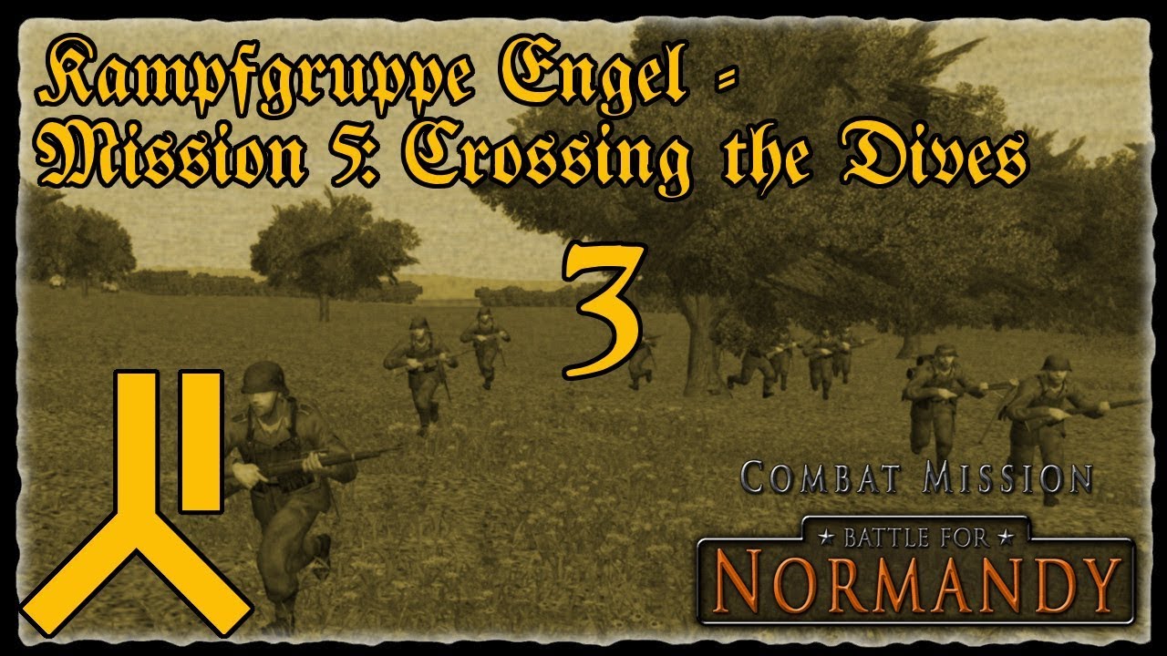 Kampfgruppe Engel | Crossing the Dives | Part 3 | Combat Mission Battle for Normandy | German