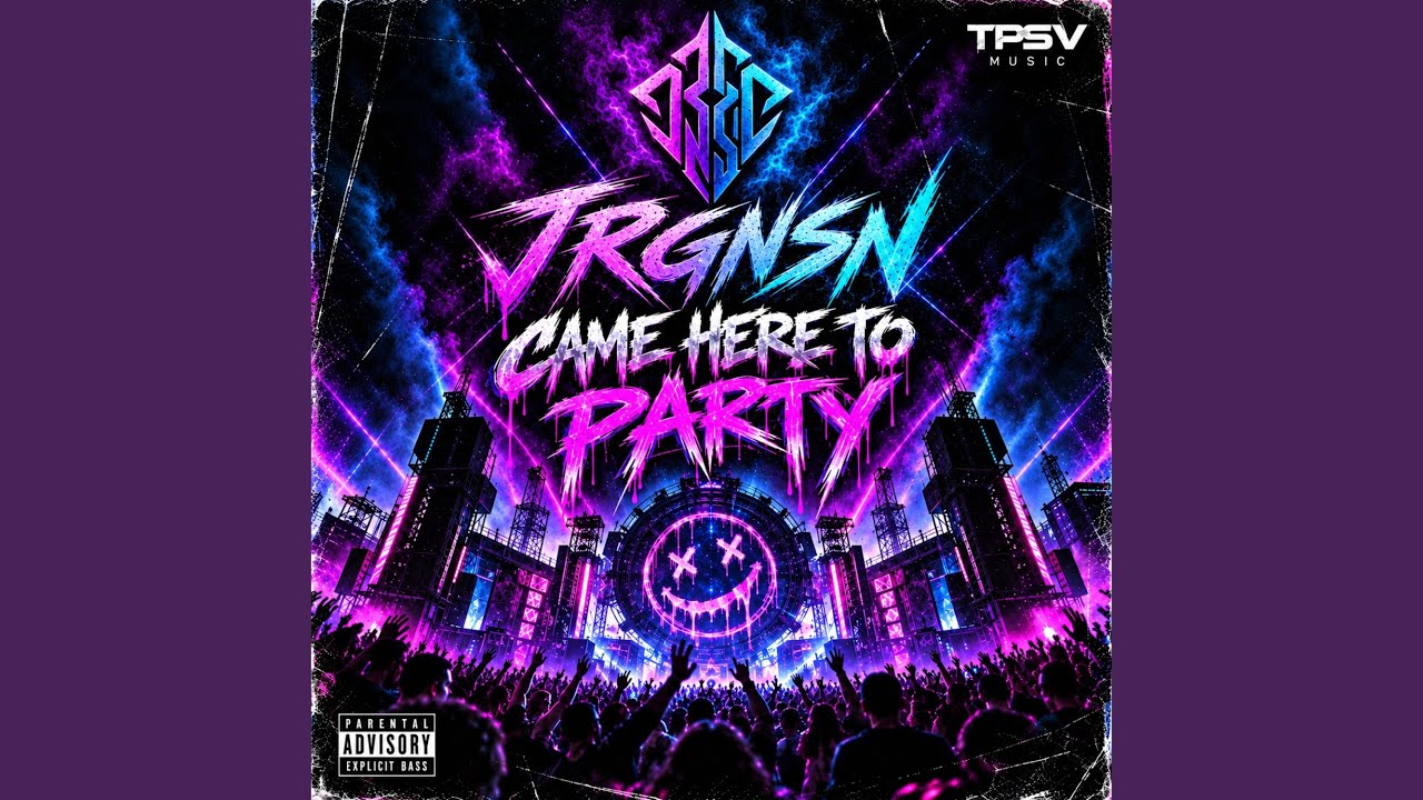 CAME HERE TO PARTY