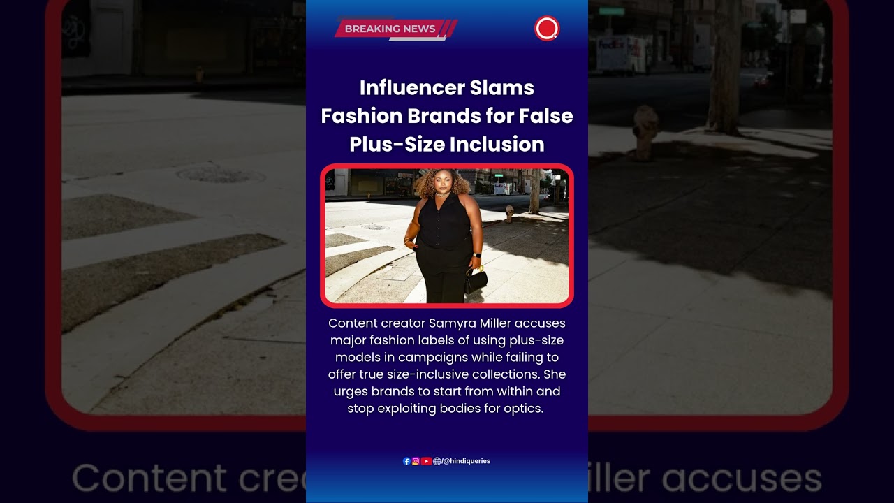 Influencer Slams Fashion Brands for False Plus Size Inclusion 