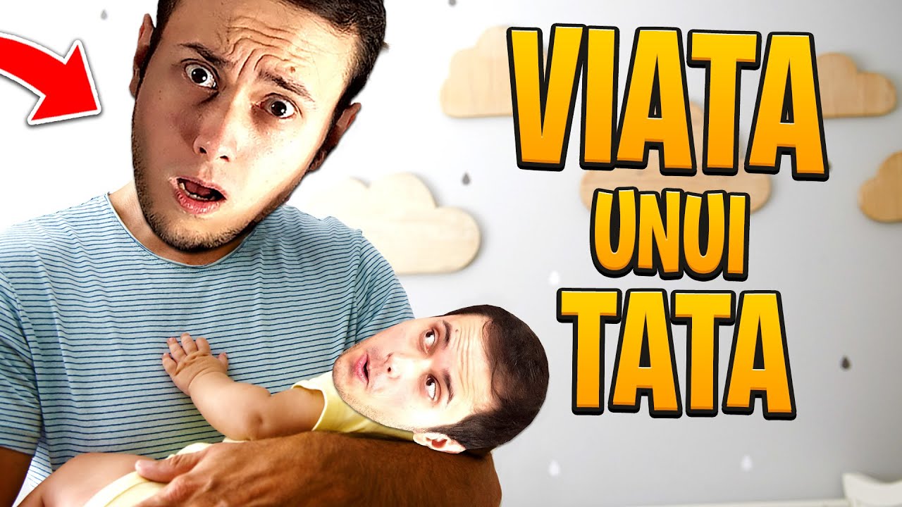 VIATA unui TATA! Ce face el ?
