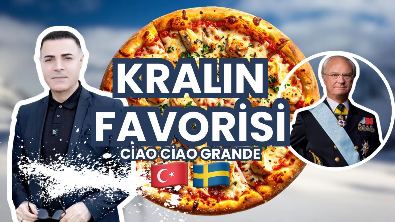 İsveç Kralı'nın Gözde Mekanı : Kemal Alpek! Ciao Ciao Grande