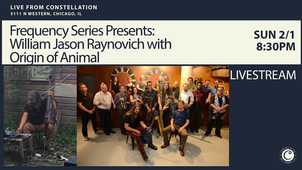 Frequency Series Presents: William Jason Raynovich with Origin of Animal