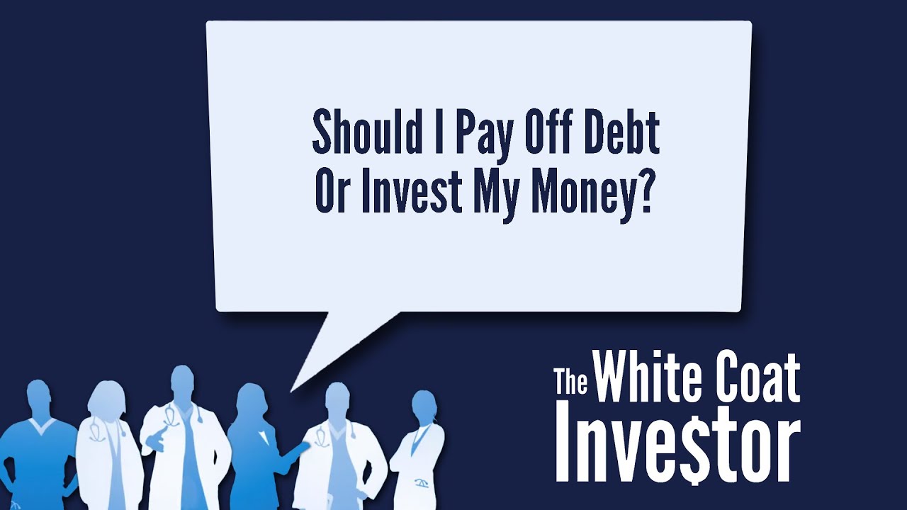 Should I Pay Down Debt Or Invest My Money? YQA 235-1