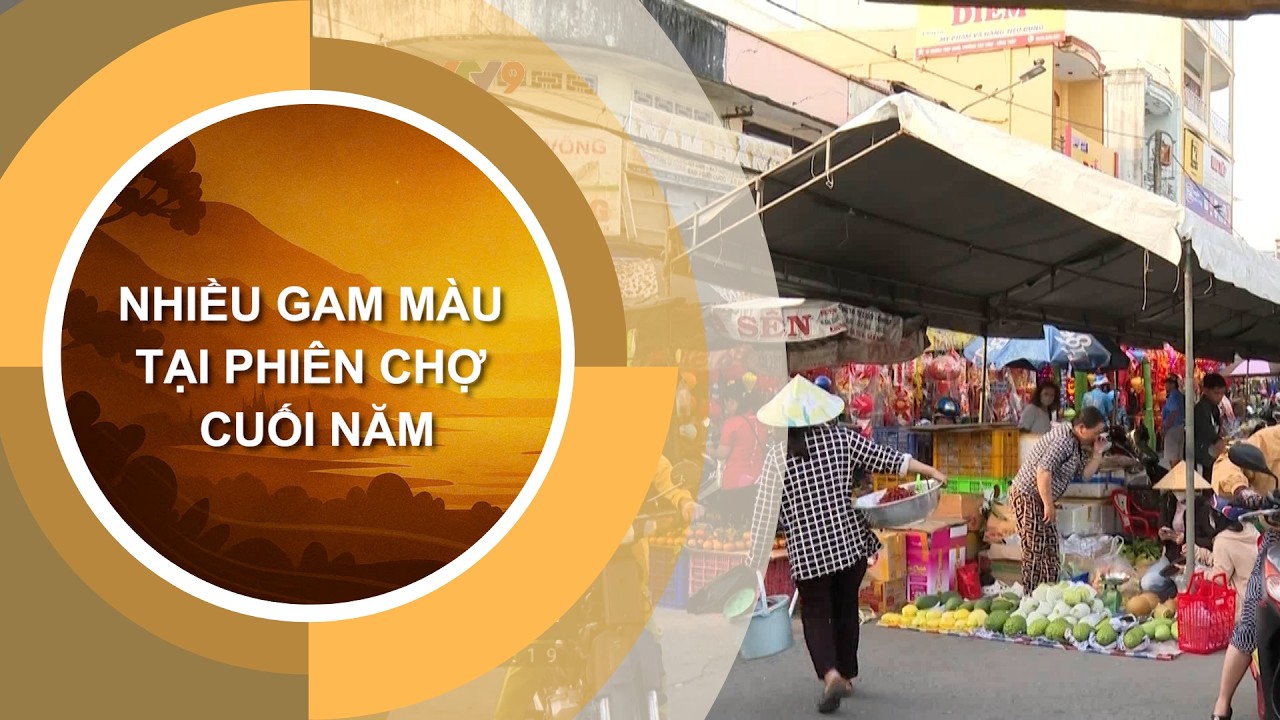 NHIỀU GAM MÀU TẠI PHIÊN CHỢ CUỐI NĂM