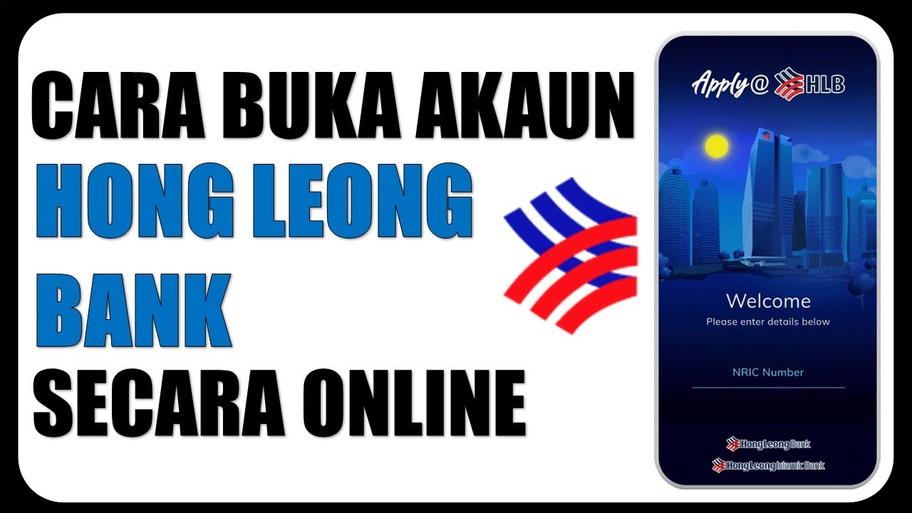Cara Buka Akaun Hong Leong Bank Online 2023