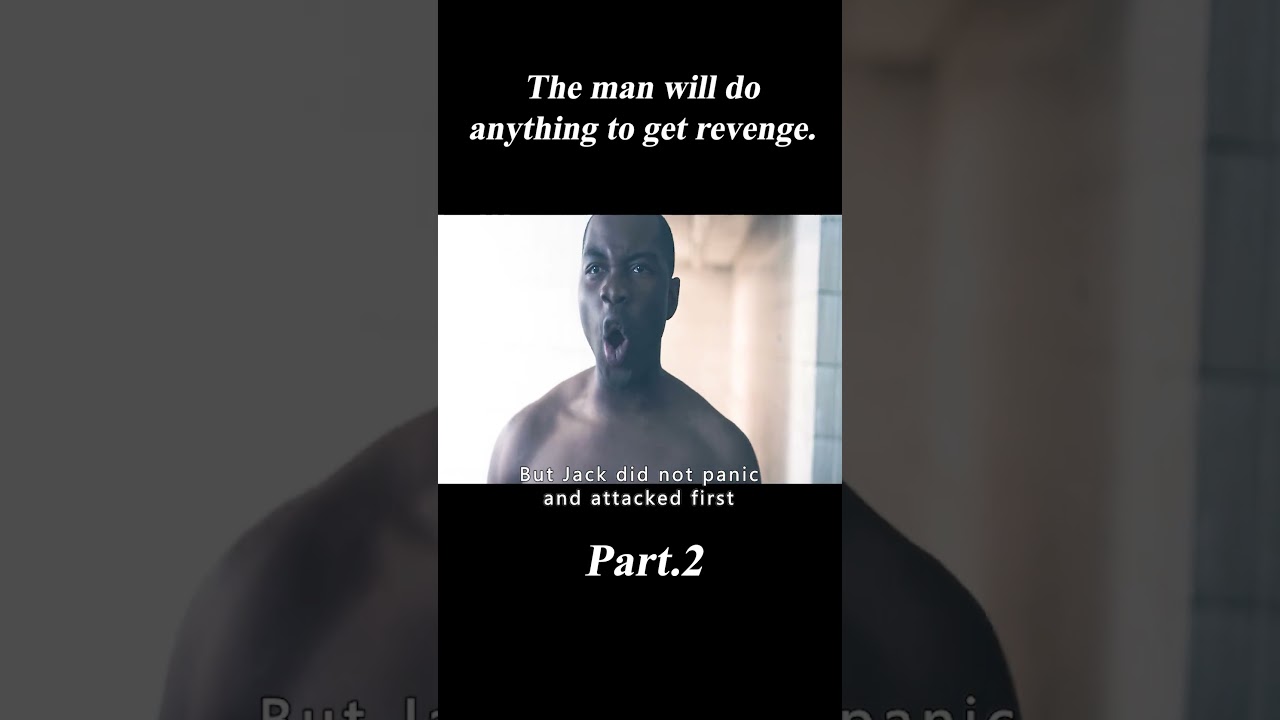 The Man Will Do Anything to Get Revenge.2/3